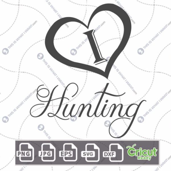 I Love Hunting Text with Heart Design for Hunting Enthusiasts - Hi-Quality Vector Bundle - Dxf, Svg, Jpg, Png, Eps - Cricut Ready