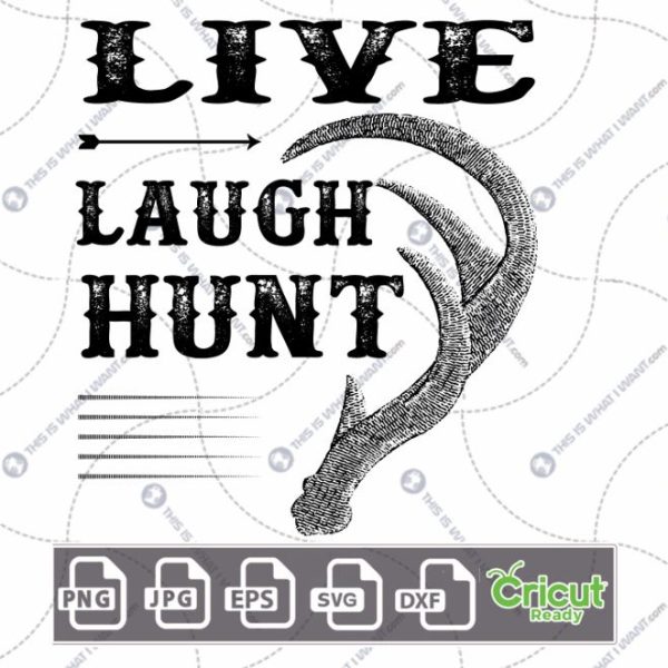Live Laugh Hunt Text Design for Hunting Enthusiasts - Hi-Quality Vector Bundle - Dxf, Svg, Jpg, Png, Eps - Cricut Ready