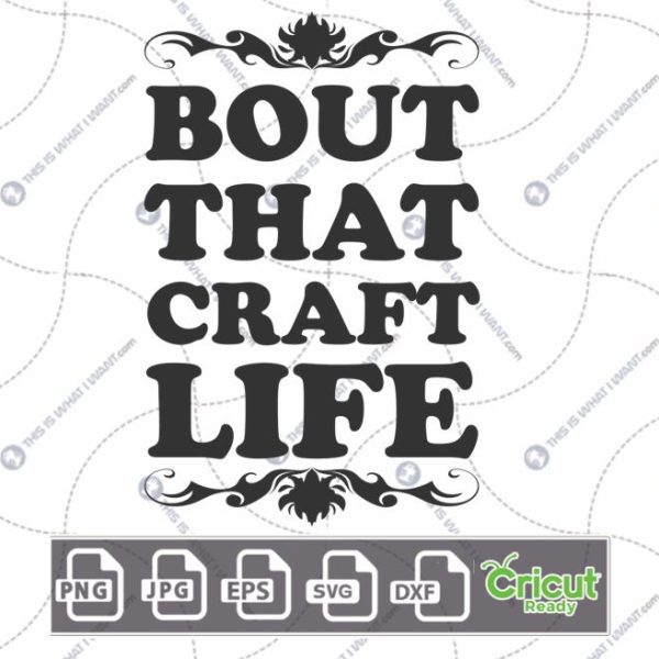 Bout That Craft Life Text Design for Hobbyists - Hi-Quality Vector Bundle - Dxf, Svg, Jpg, Png, Eps - Cricut Ready