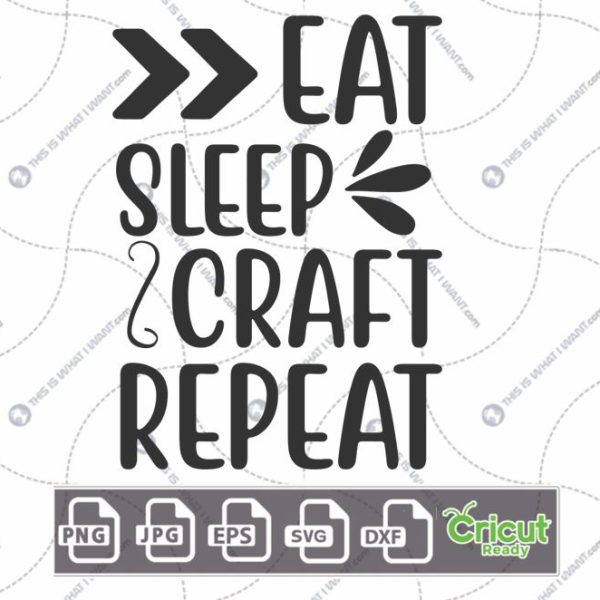 Eat Sleep Craft Repeat Text Design for Hobbyists - Hi-Quality Vector Bundle - Dxf, Svg, Jpg, Png, Eps - Cricut Ready