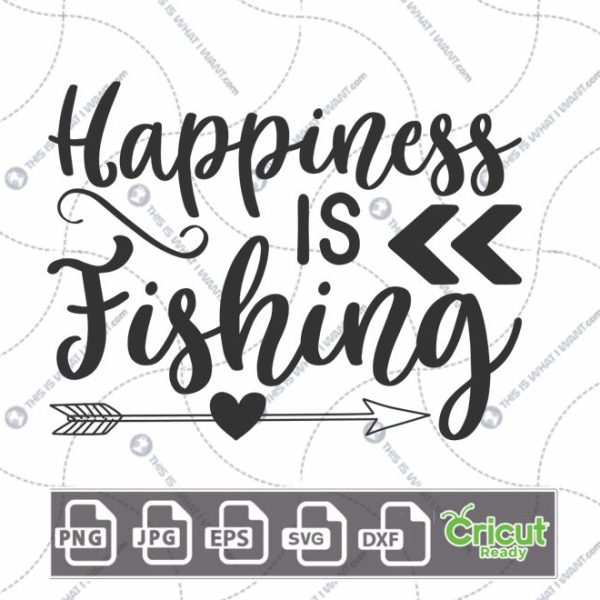 Happiness is Fishing Text Design for Hobbyists - Hi-Quality Vector Bundle - Dxf, Svg, Jpg, Png, Eps - Cricut Ready