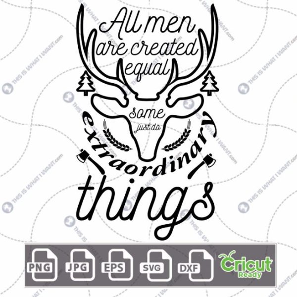 All Men are Created Equal Same Just Do Extraordinary Things Text Design - Hi-Quality Vector Bundle - Dxf, Svg, Jpg, Png, Eps - Cricut Ready